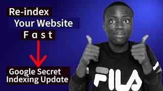 Google Secret Indexing Update: How to Re-Index Your Website