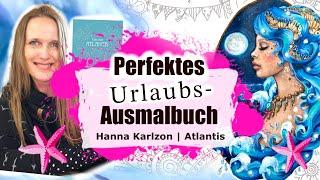 Ausmalbuch ATLANTIS von HANNA KARLZON: Das PERFEKTE Urlaubsausmalbuch?! | Flip through und malen