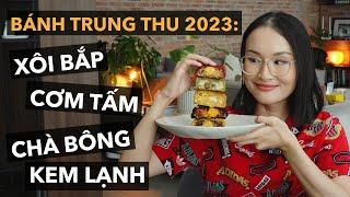 Trung thu năm nay: bánh nướng xôi bắp, cơm tấm, chà bông, kem lạnh