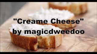 magicdweedoo - Creame Cheese