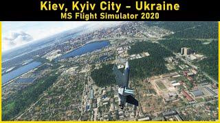 MSFS Flyover - Kiev, Kyiv city, Ukraine (Microsoft Flight Simulator 2020)