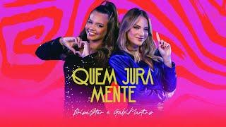 Brisa Star e Gabi Martins - Quem Jura Mente (Videoclipe Oficial)