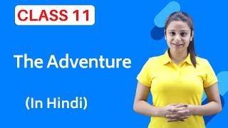 The Adventure Class 11 | Adventure Class 11 | Full (हिन्दी में)