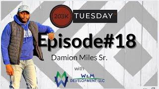 203k Testimony | Damion Miles | 203k Tuesday | Episode #18.