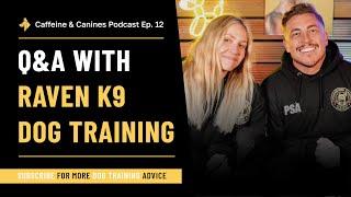 Caffeine & Canines Podcast: Ep 12 Featuring returning guest, Emma from Raven K9 Dog Training