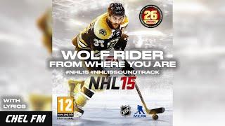 Wolf Rider - From Where You Are (+ Lyrics) - NHL 15 Soundtrack