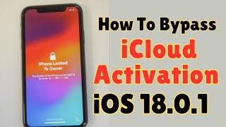 How To Bypass iCloud Activation Lock iOS 18.0.1 ! iPhone Locked To Owner How To Unlock