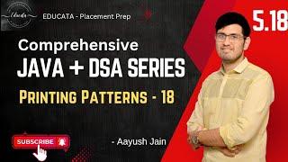 5.18 Printing patterns - 18 | Java and DSA