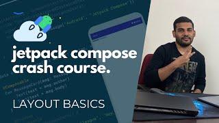 Jetpack Compose Crash Course - #4 Layout Basics