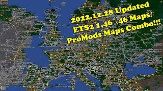 [2022.12.28 Updated] ETS2 1 46 ProMods Maps Combo (46 Maps) | With EAA RM ROEX TGS SR RTA PR