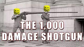 The 1000 Damage Shotgun... (Phantom Forces)