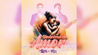 Sinónimo de Amor - Abraham Martinez x Rito Rivera