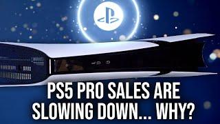 PS5 Pro Sales 'Slowing Down'... Why?