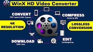 18.Lossless 4K video Converter and compressor | WinX HD Video Converter | 2022