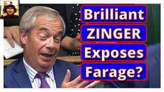SHAMELESS Nigel Farage Called Out With An AMAZING ZINGER!