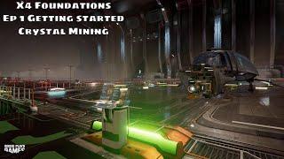 Is X4 Foundations 7.0 Beginner-friendly? Ep 1: Crystal Mining & Getting Started