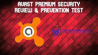 Avast Premium Security - Product Review and Prevention Test