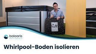 Whirlpool zum Boden zusätzlich isolieren | balearis® Whirlpools