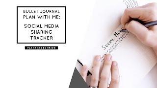PLAN WITH ME: SOCIAL MEDIA SHARING TRACKER // BULLET JOURNAL #BUJO // PLANT BASED BRIDE