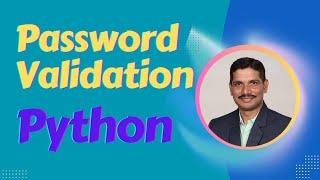 Password Validation in Python Using Regular Expressions