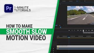 How To Make Smooth Slow Motion Video in Adobe Premiere Pro