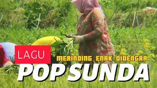 ALBUM LAGU POP SUNDA | MERINDING SAAT DI DENGARKAN