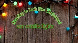 Our out side lights
