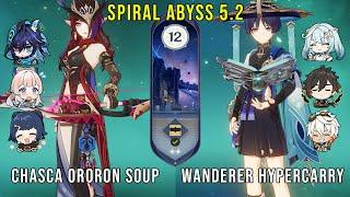 C0 Chasca Ororon Soup and C0 Wanderer Hypercarry | Genshin Impact Abyss 5.2 Floor 12 9 Stars