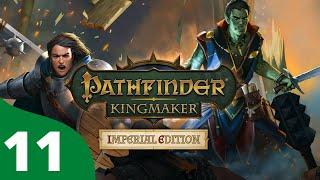 DM Wyvern Plays Pathfinder: Kingmaker (Imperial Edition) - Episode 11