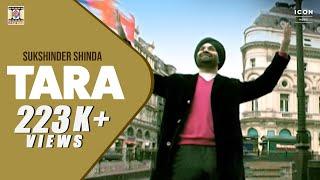 TARA | Sukshinder Shinda | Official Music Video | Superhit Punjabi Song