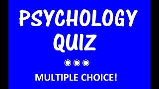 Psychology Quiz