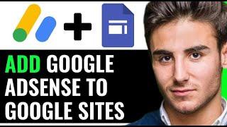 INTEGRATE GOOGLE ADSENSE TO GOOGLE SITES! (GENIUS WAY)