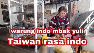 WARUNG INDO MBAK YULI TAIWAN RASA INDO || ANEKA MASAKAN KHAS INDONESIA