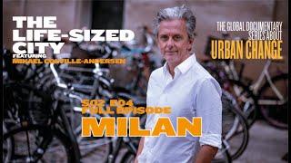 The Life-Sized City - Milan - S02 E04 - Full Episode