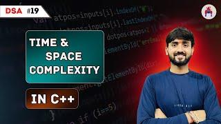 Lecture 19 : Time & Space Complexity || How to avoid Time Limit Exceeded [TLE] || DSA