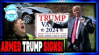 Woke Lunatic BUSTED Stealing Trump Signs & Hilarious Backfire For Others Caught Running Them Over!