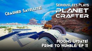 The Planet Crafter | Moons Update | Moons Season 1: Prime to Humble | Episode 11 | 2025