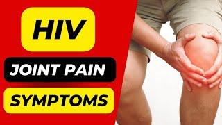 HIV Joint Pain Symptoms