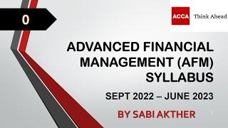 ACCA I Advanced Financial Management (AFM) Syllabus Sept 2022 - June 2023