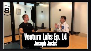 Ventura Labs Ep. 14 - Joseph Jacks