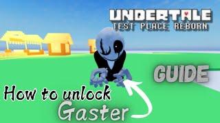 Roblox | Undertale Test Place Reborn, How to Unlock Gaster!