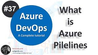 (#37) What is Pipelines in Azure DevOps | What is CI & CD  | Azure DevOps tutorial for beginners