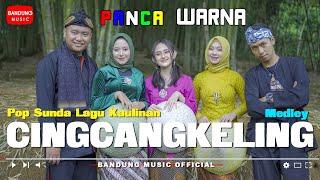 Cingcangkeling Medley - Panca Warna [Official Bandung Music]