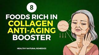 8 Surprising Foods Rich in Collagen and Anti Aging Booster