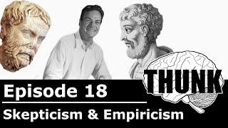 18. Skepticism & Empiricism | THUNK