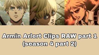 Armin Arlert Clips RAW part 1 (season 4 part 2)