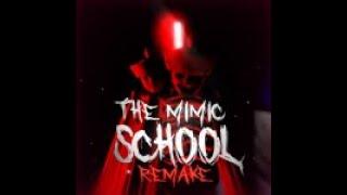 The MImic School Remake (Classic mode nightmare) with @IVsHorror and @someicecubes