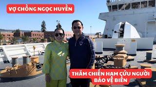 Những thước phim hiếm | Chồng Ngọc Huyền đưa cô Mua, bạn bè lên thăm Chiến Hạm cứu người bảo vệ biển