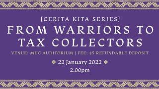 [Cerita Kita Series] From Warriors to Tax Collectors