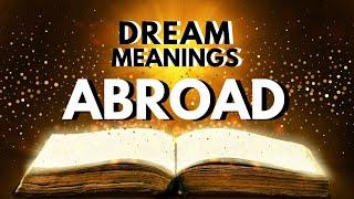 Dream Meaning of Abroad